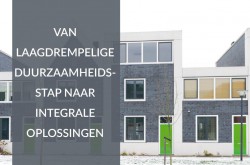 Het verduurzamen van corporatiewoningen - Van laagdrempelige duurzaamheidsstap naar integrale oplossingen